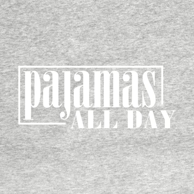 Pajamas All Day by Girona